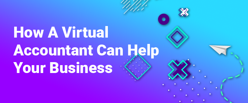 How A Virtual Accountant Can Help Your Business